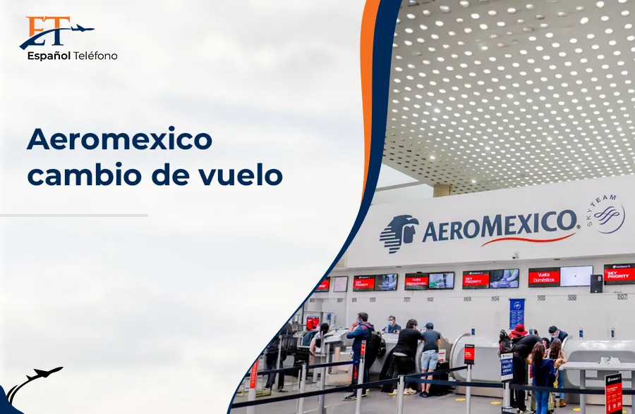 Aeroméxico cambio de vuelo