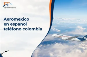 Aeromexico en espanol teléfono colombia