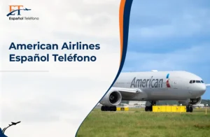 American Airlines Español Teléfono
