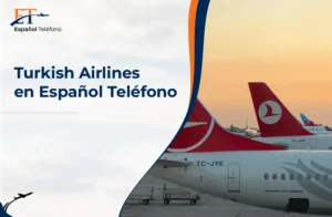Turkish Airlines en Español Teléfono