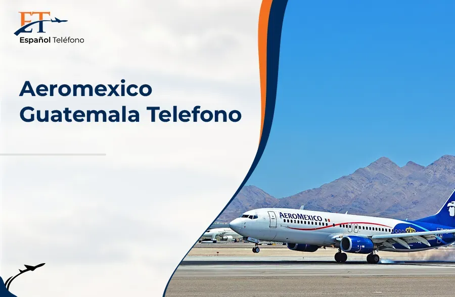 Aeroméxico Guatemala Teléfono